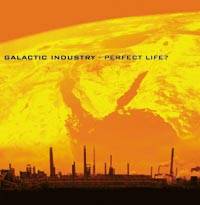 Galactic Industry : Perfect Life ?